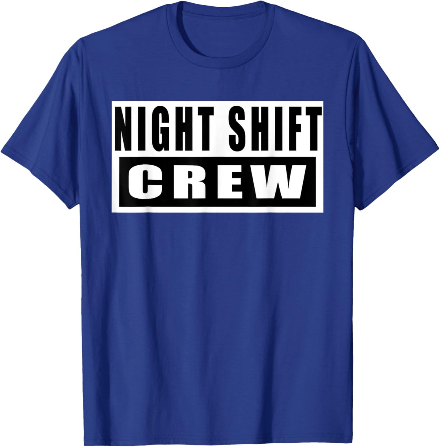 Night Shift Crew Funny T-Shirt - T-Shirt | Royal