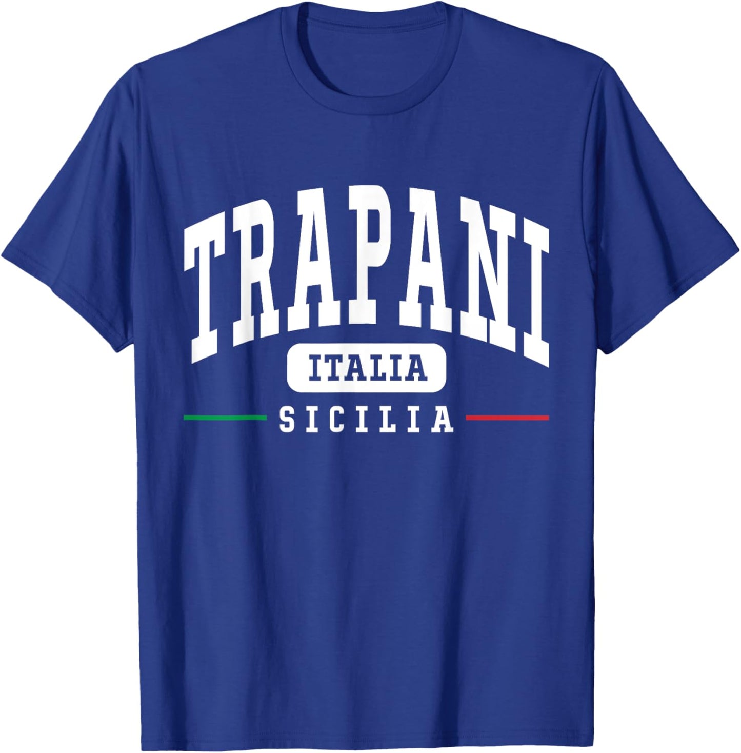 Trapani Sicilia Italia Sicily Italy Sicilian T-Shirt - T-Shirt | Royal