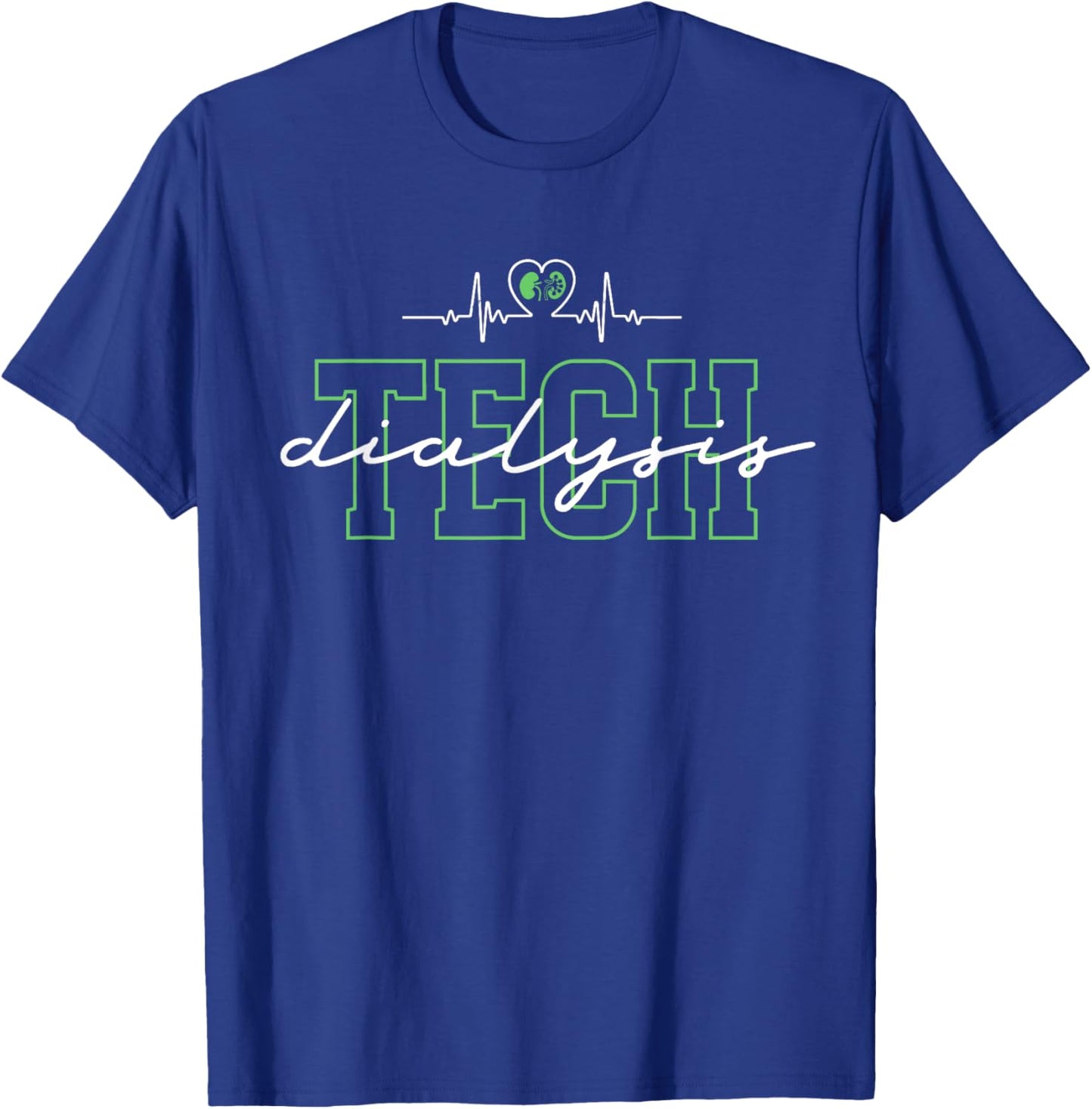 Dialysis Tech Nephrology Dialysis Technician T-Shirt - T-Shirt | Royal