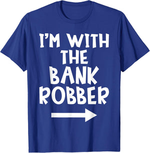 I'm With The Bank Robber Matching Couple Halloween Costume T-Shirt - T-Shirt | Royal