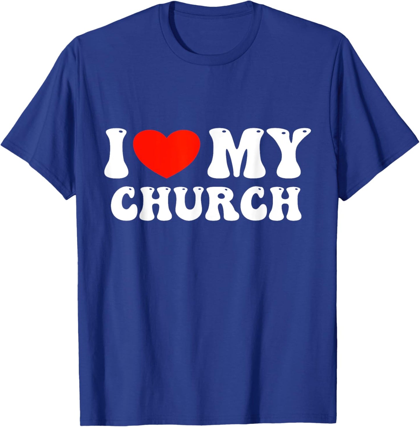 I Love My Church T-Shirt - T-Shirt | Royal