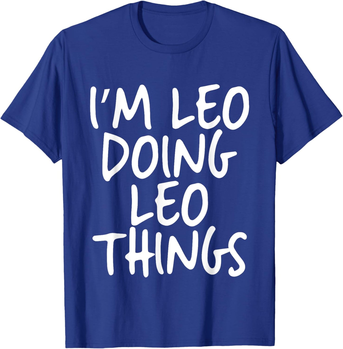 I'm Leo Doing Leo Things Personalized Funny First Name T-Shirt - T-Shirt | Royal
