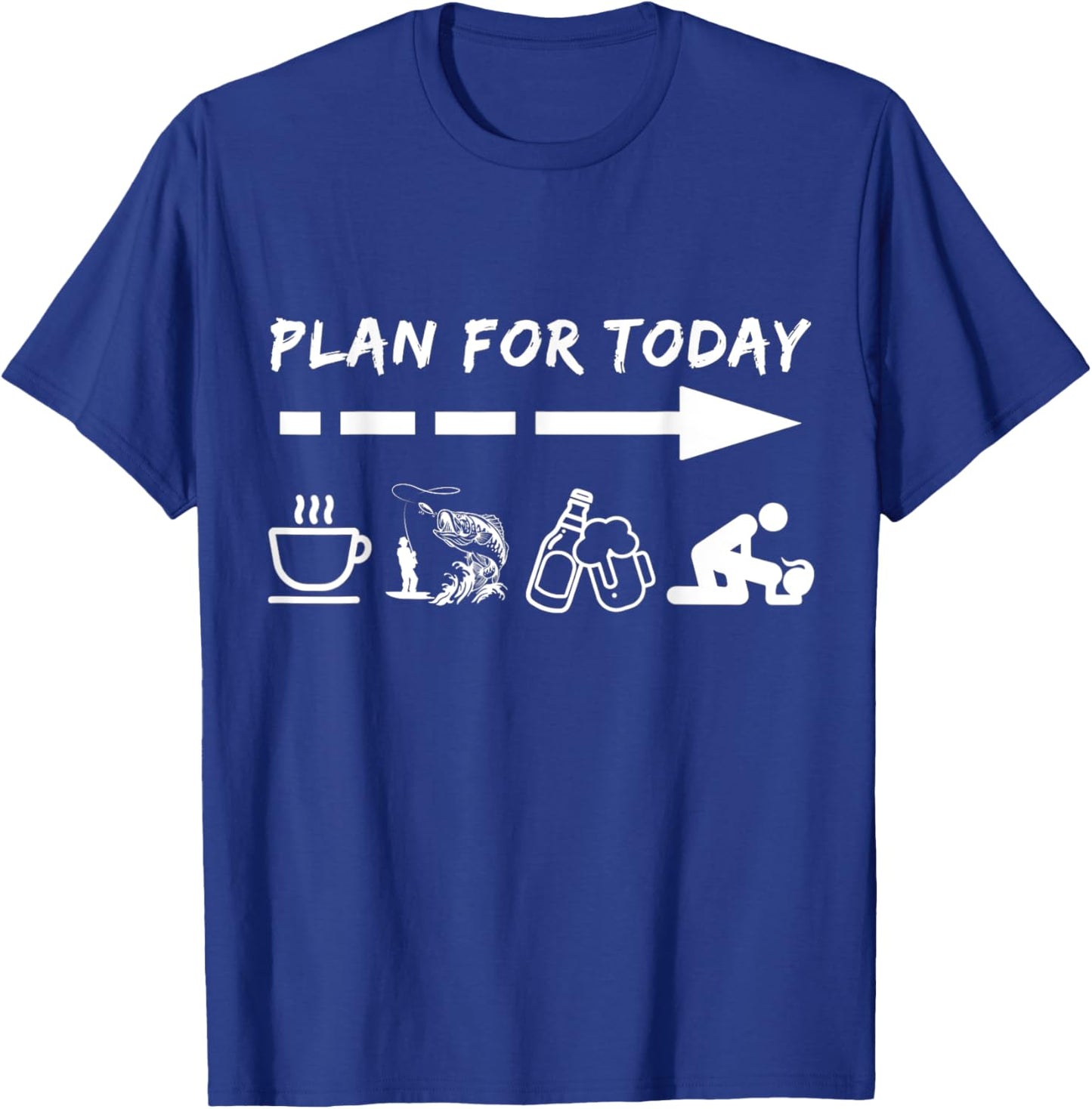Funny Plan For Today Coffee Fishing Beer Sex T-Shirt - T-Shirt | Royal