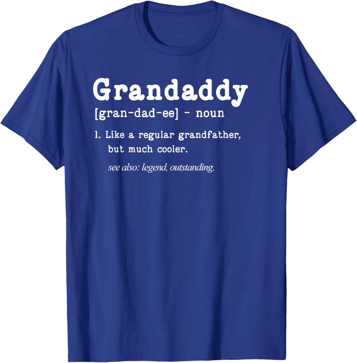 Grandaddy Definition Father's Day Dad Grandpa T-Shirt - T-Shirt | Royal