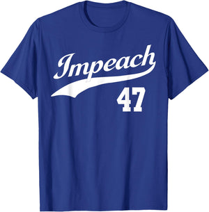 Impeach 47 Anti Trump Impeach Trump Resist 8647 86 47 Flag T-Shirt - T-Shirt | Royal