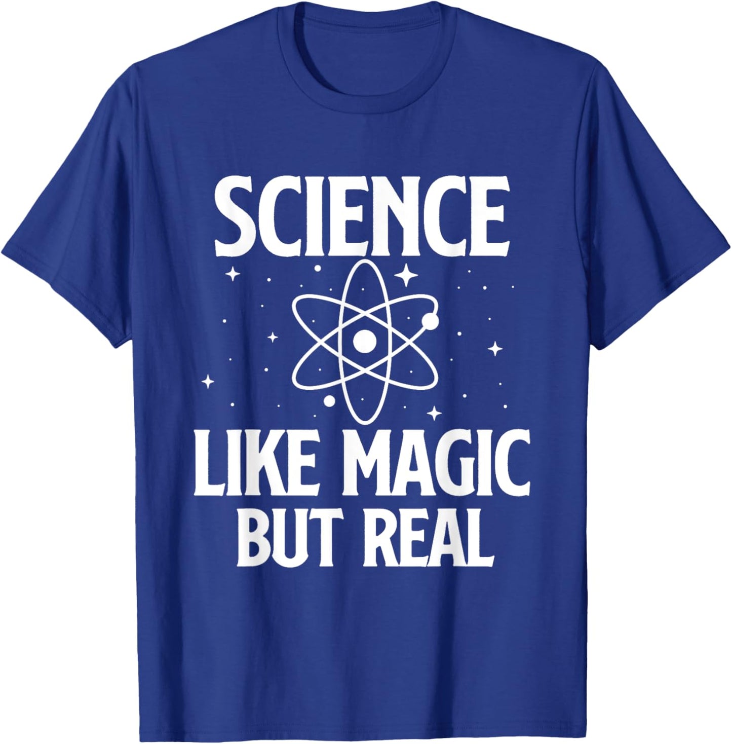 Science Like Magic But Real - Science Fan Biologist Chemist T-Shirt - T-Shirt | Royal
