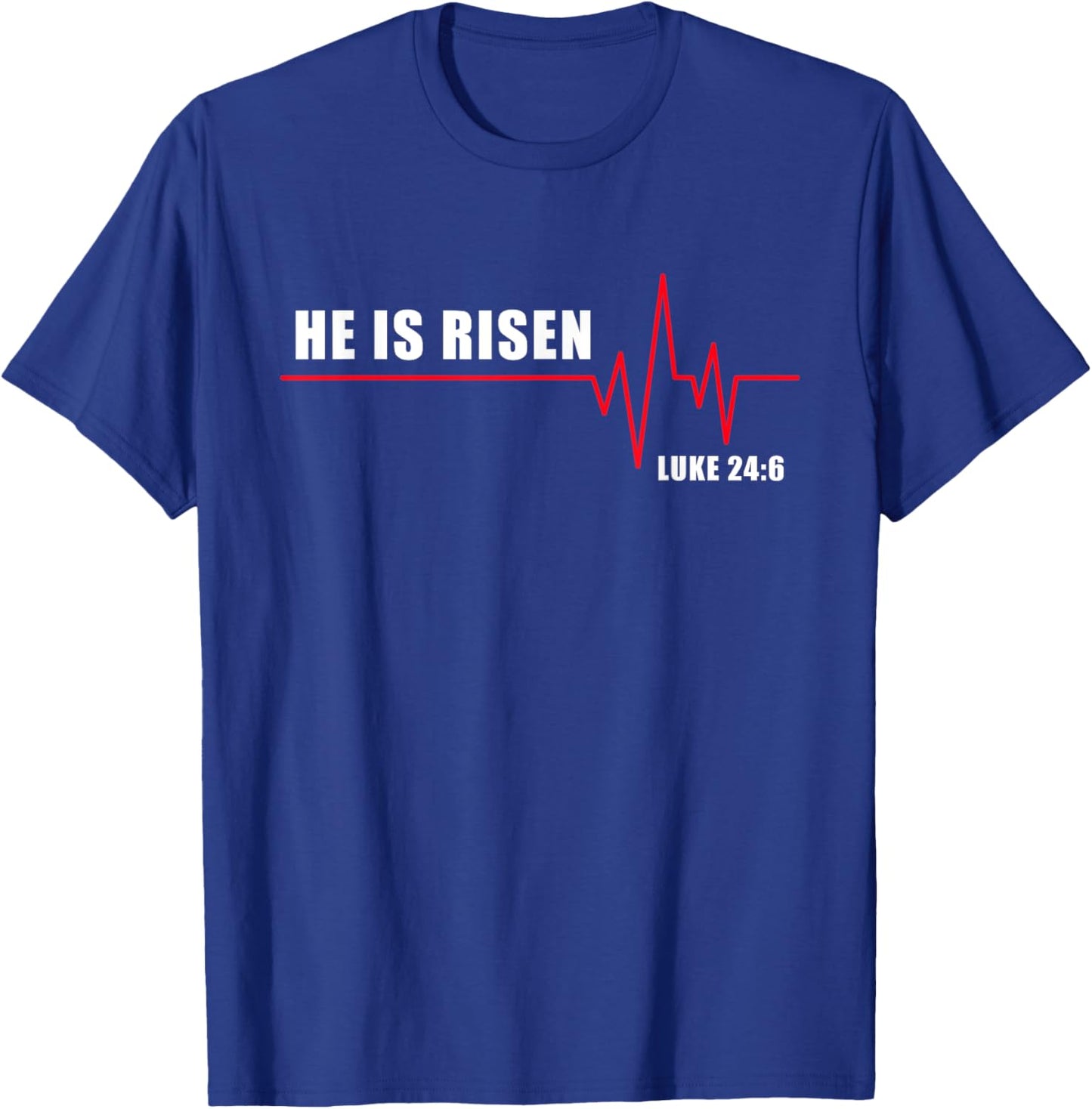 He is Risen – Jesus Heartbeat Pulse Christian Faith EKG T-Shirt - T-Shirt | Royal