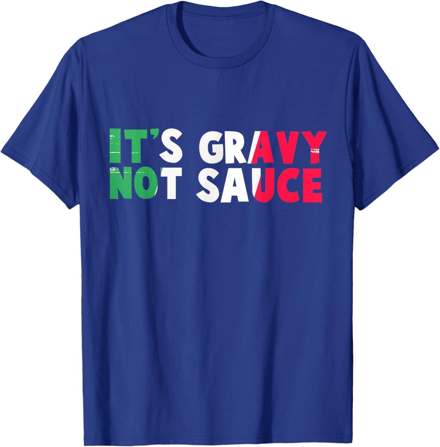 It's Gravy Not Sauce Funny Italian Flag T-Shirt - T-Shirt | Royal