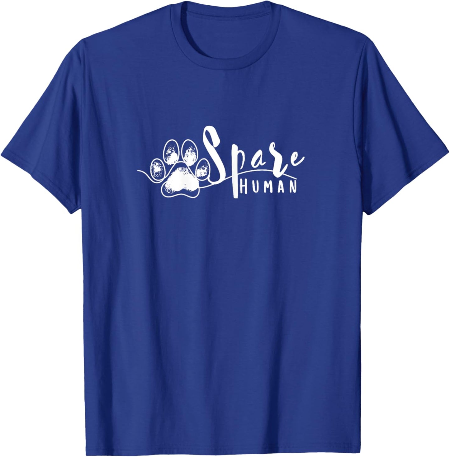 Spare Human Funny Pet Lover T-Shirt - T-Shirt | Royal
