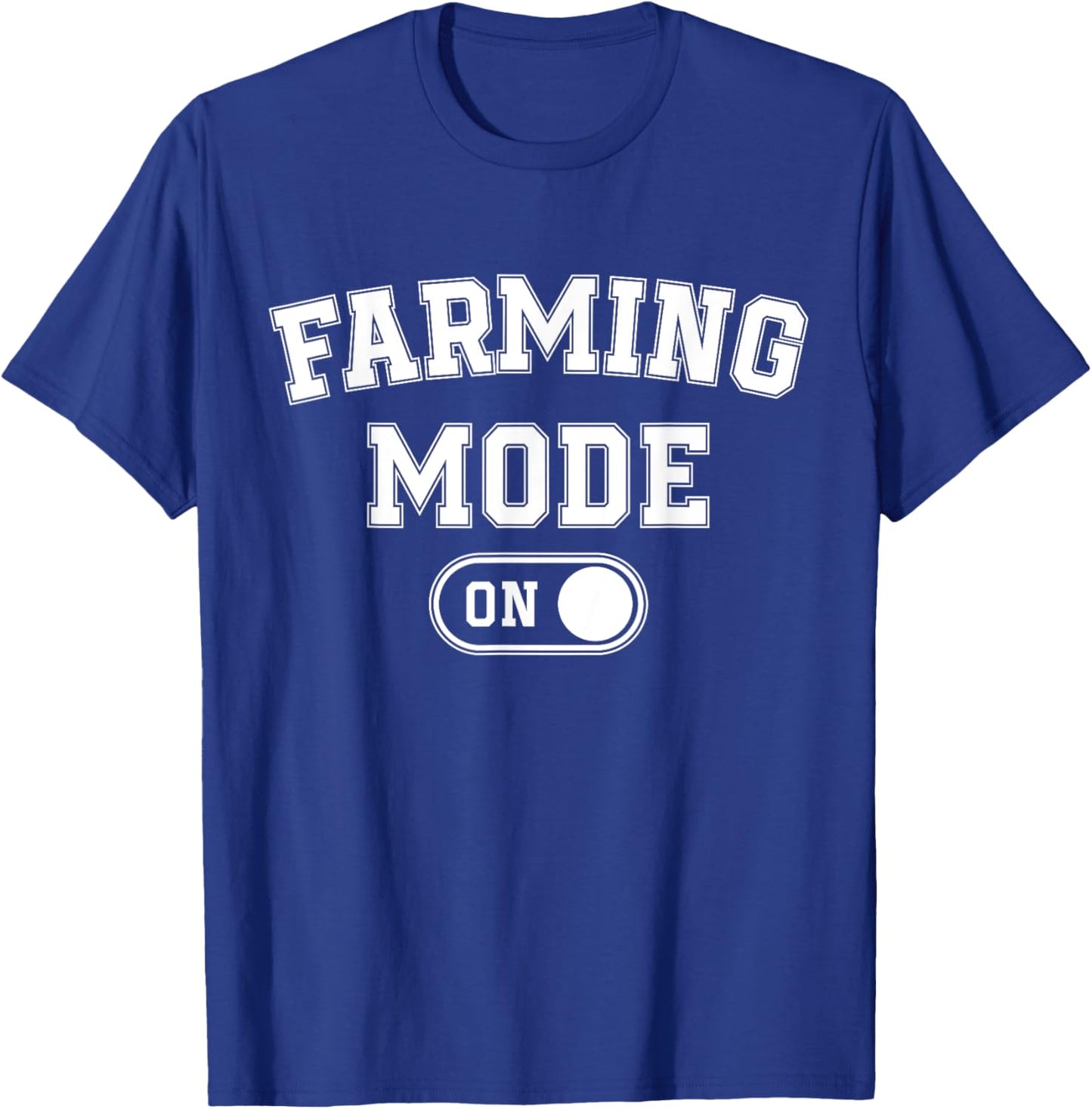 Farming Mode On Funny Farmer Gift Rancher Cowboy Cowgirl T-Shirt - T-Shirt | Royal