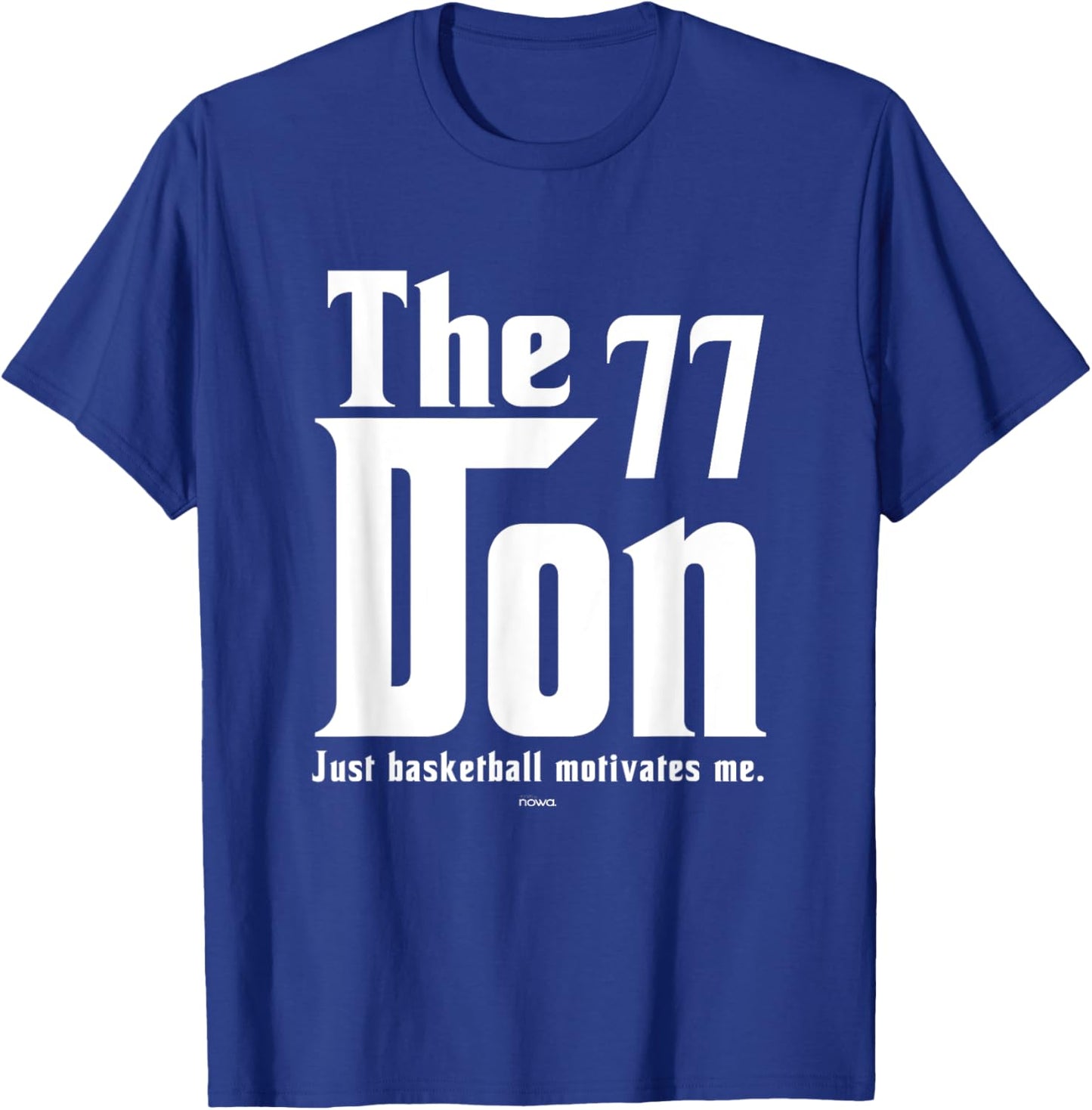 Luka the Don - Basketball Motivates Me T-Shirt - T-Shirt | Royal