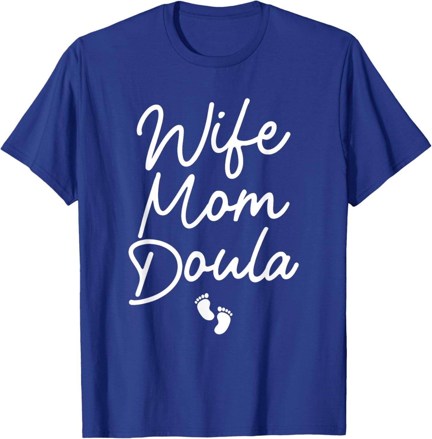 Best Doula Design Wife Mom Labor & Delivery Doula T-Shirt - T-Shirt | Royal