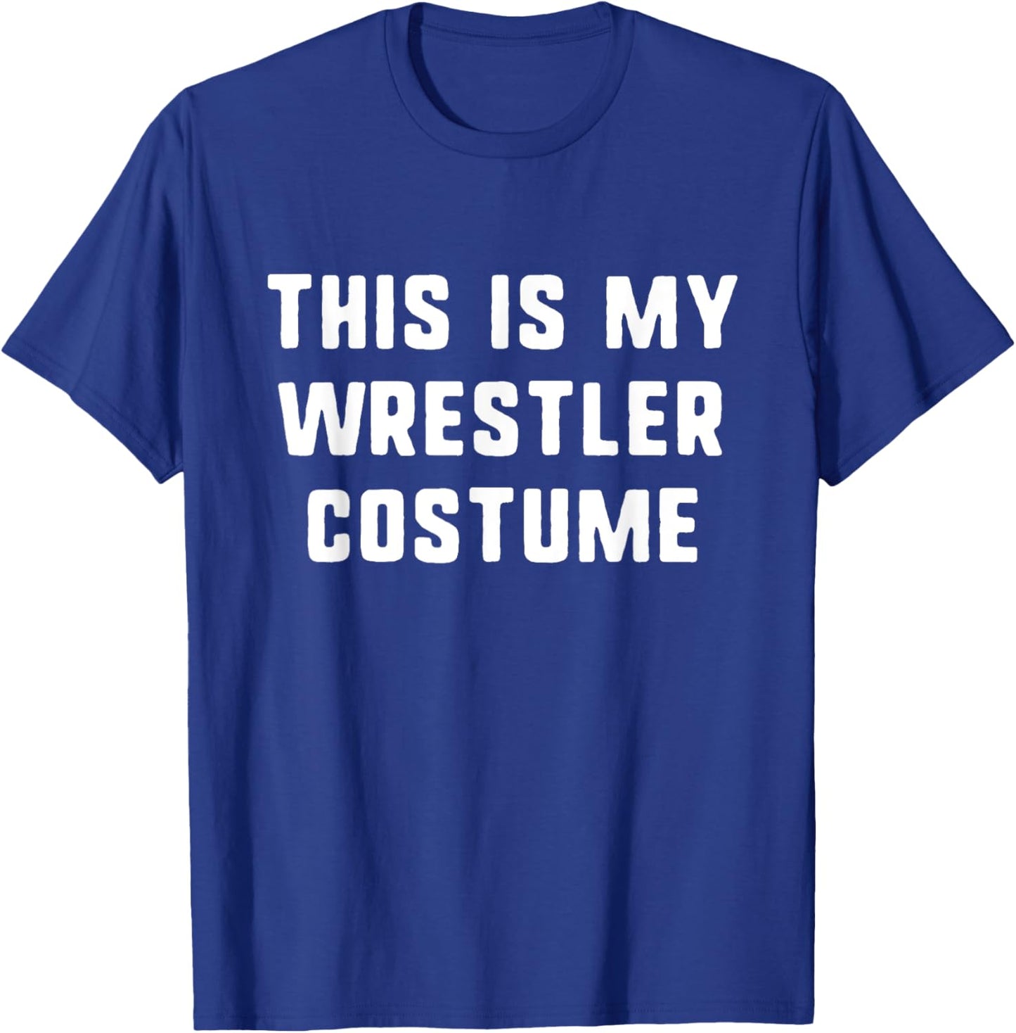 This Is My Wrestler Halloween Costume Simple Funny Wrestling T-Shirt - T-Shirt | Royal