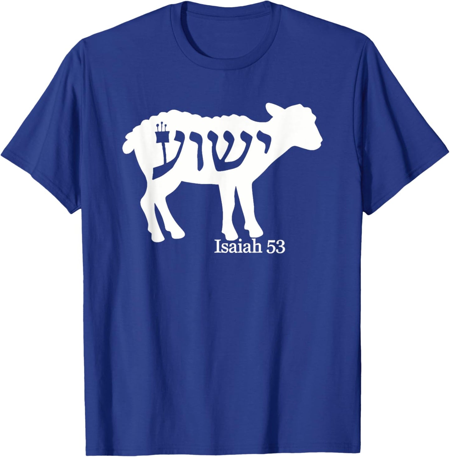 Isaiah 53 – The Lamb of Sacrifice T-Shirt - T-Shirt | Royal