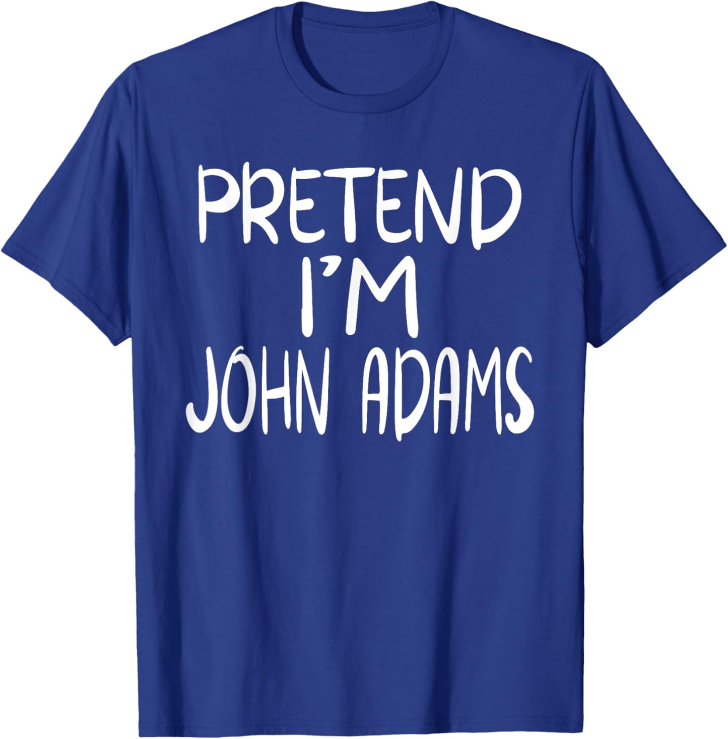 Pretend I'm John Adams Family Group Lazy Easy Halloween T-Shirt - T-Shirt | Royal