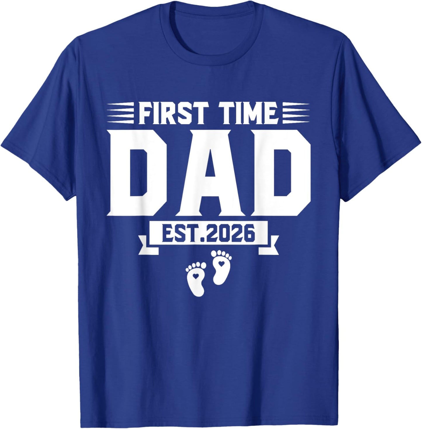 First Time Dad 2026 Dad Promoted To Dad est 2026 New Daddy T-Shirt - T-Shirt | Royal