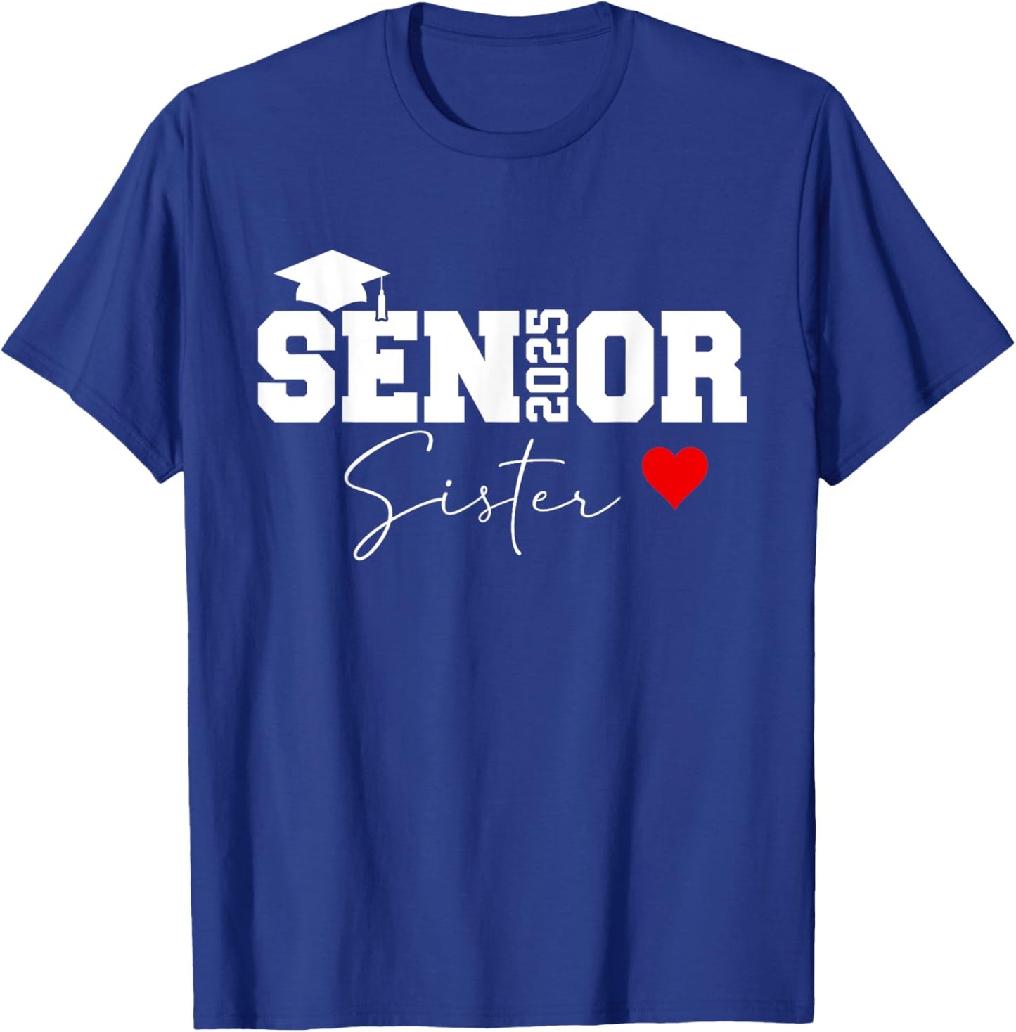 Proud sister of a class of 2025 graduate senior graduation T-Shirt - T-Shirt | Royal