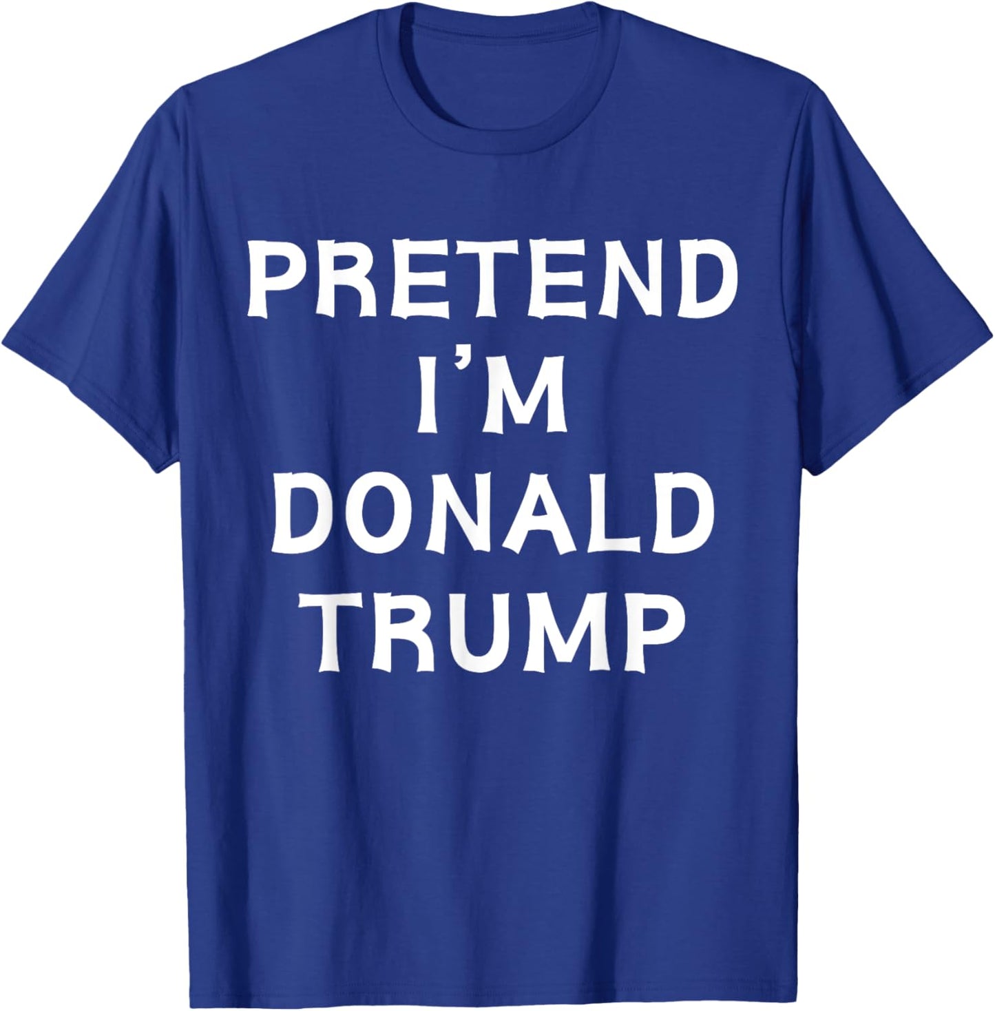Funny Halloween Lazy Costume Pretend I'm Donald Trump 2024 T-Shirt - T-Shirt | Royal