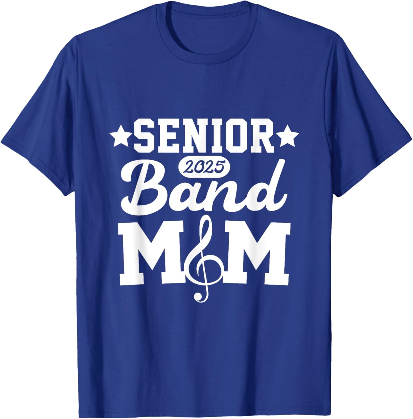 Senior Band Mom 2025 Marching Band Parent Class of 2025 T-Shirt - T-Shirt | Royal