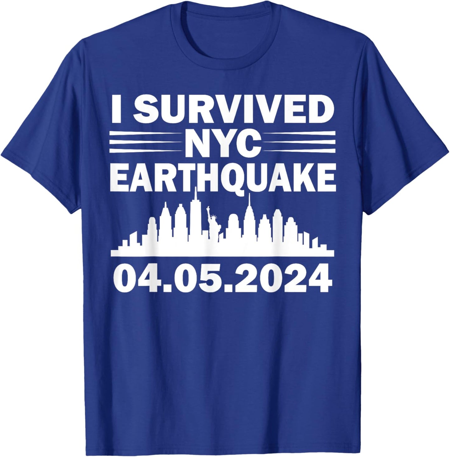 I Survived NYC New York 2024 Earthquake Funny Geology Joke T-Shirt - T-Shirt | Royal