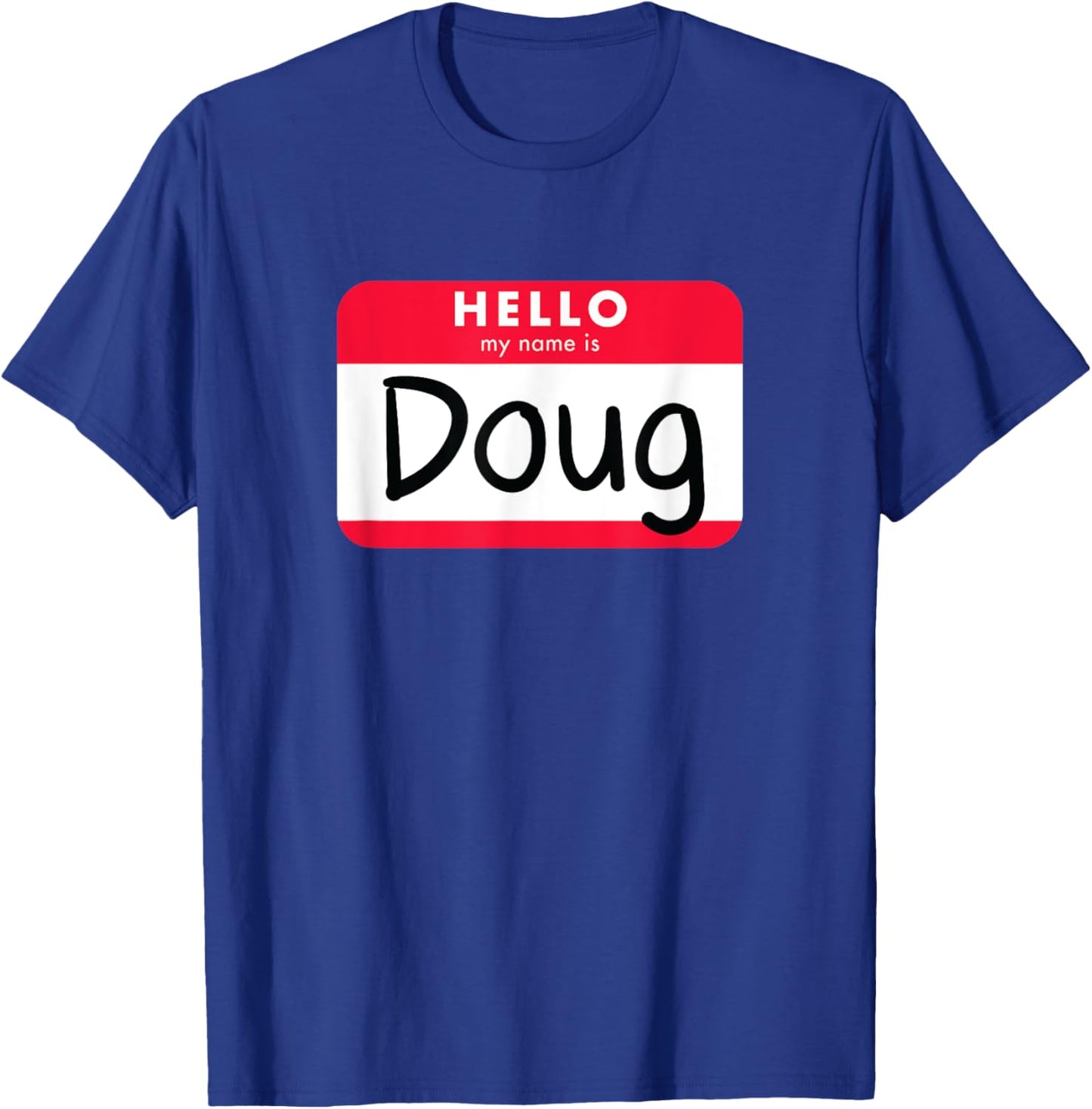 Hello, My Name is Doug - Jumbo Name Tag T-Shirt - T-Shirt | Royal