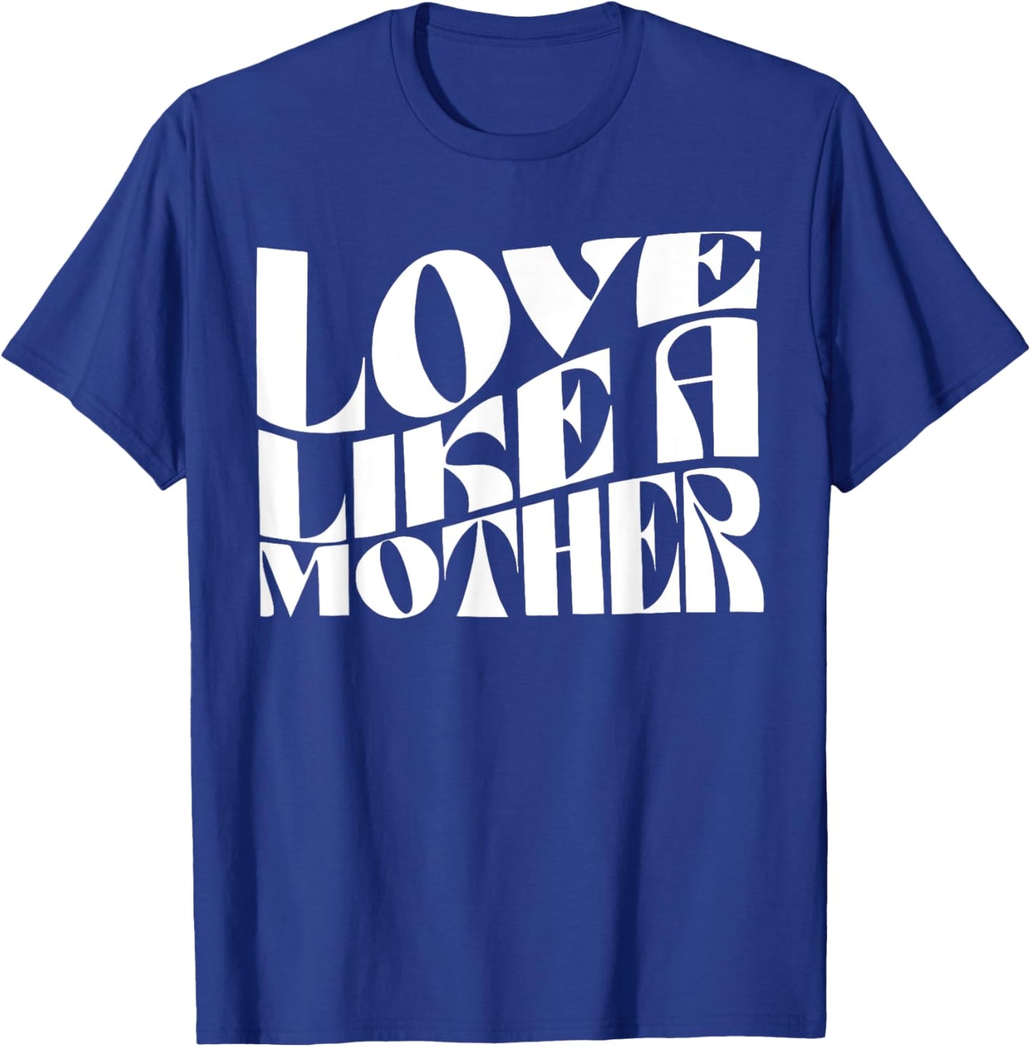 Retro Love Like a Mother Funny T-Shirt - T-Shirt | Royal