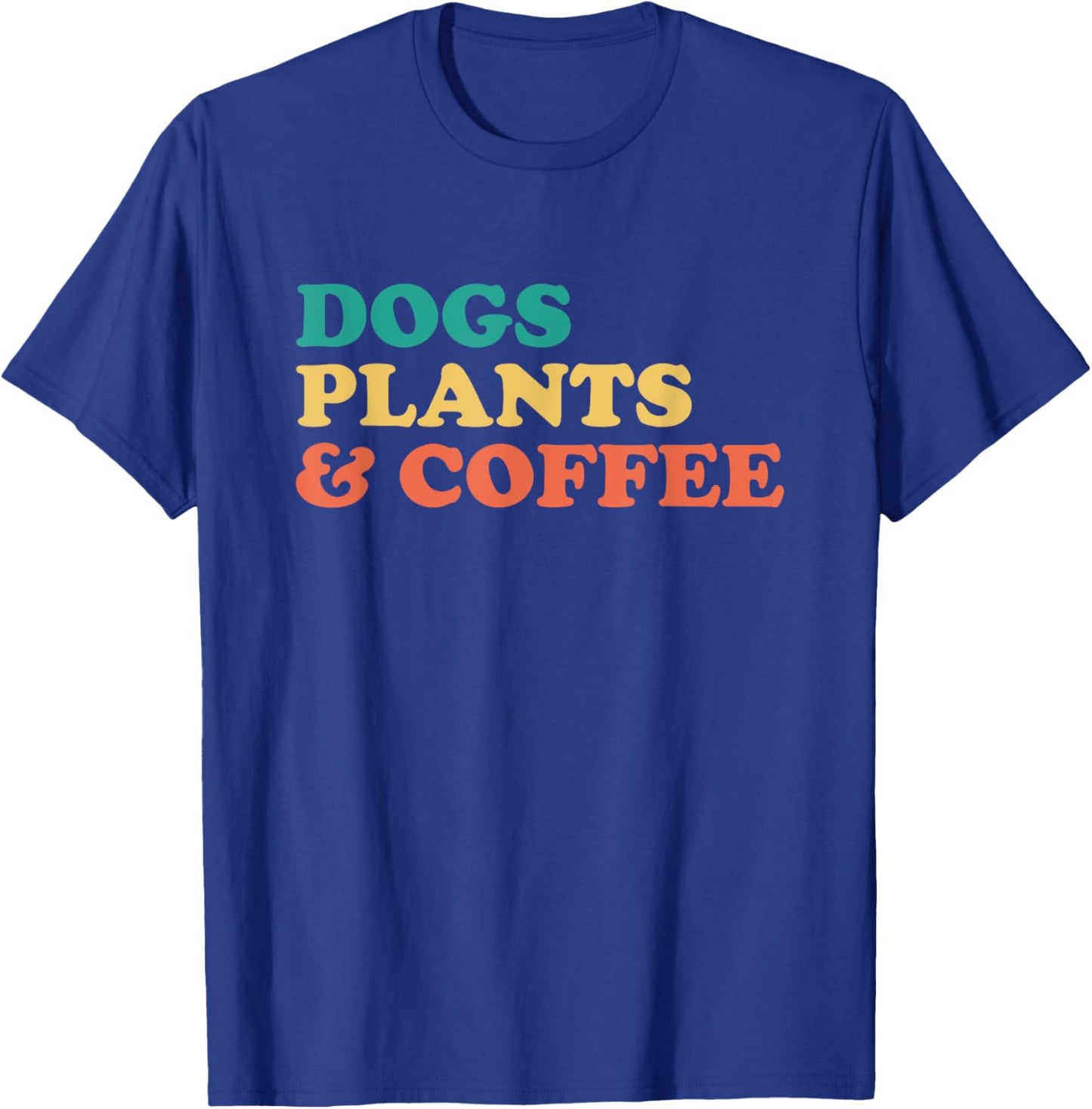 Dogs Plants And Coffee T-Shirt - T-Shirt | Royal