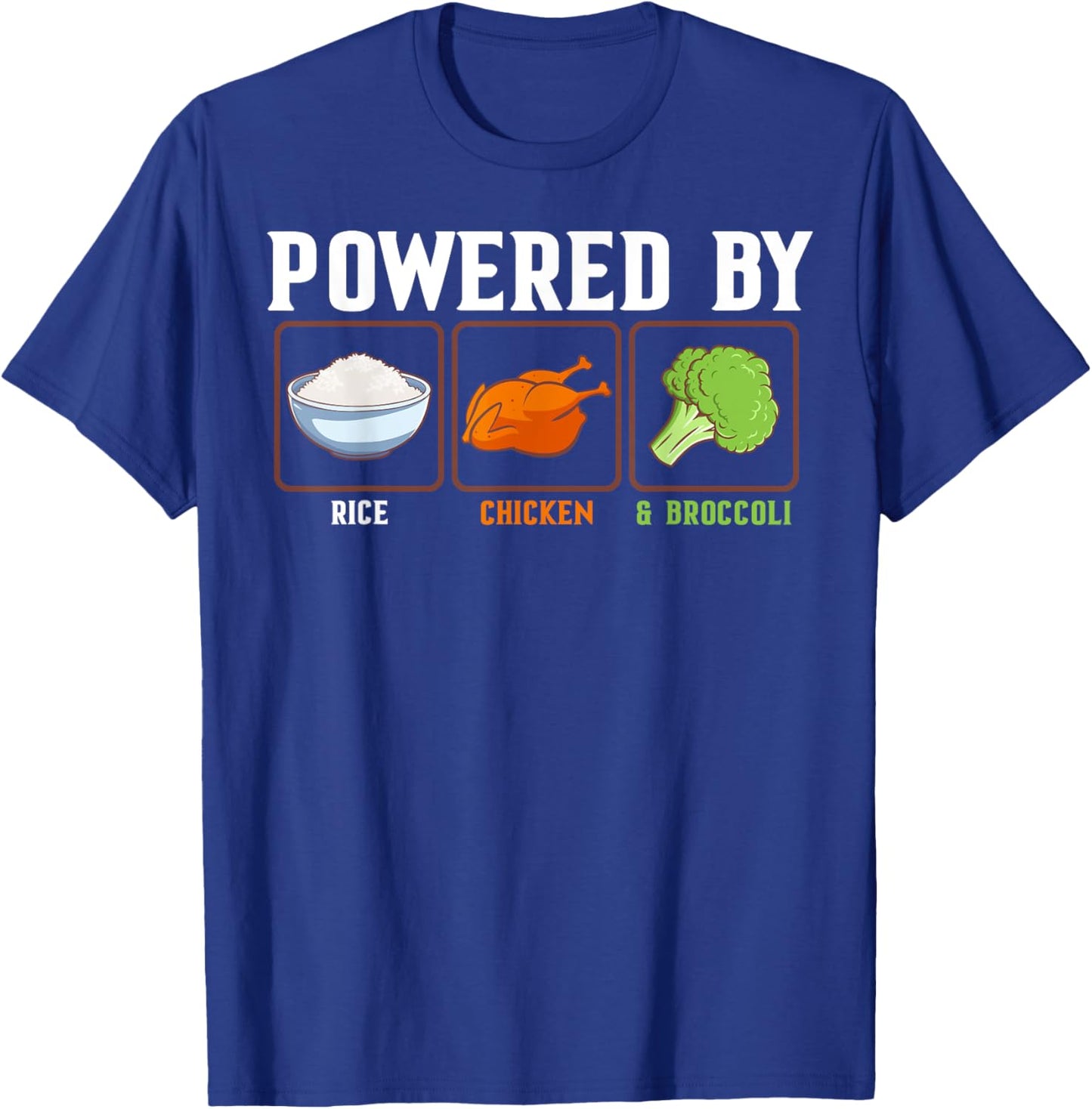 Powered By Rice Chicken And Broccoli Funny New Year Diet T-Shirt - T-Shirt | Royal