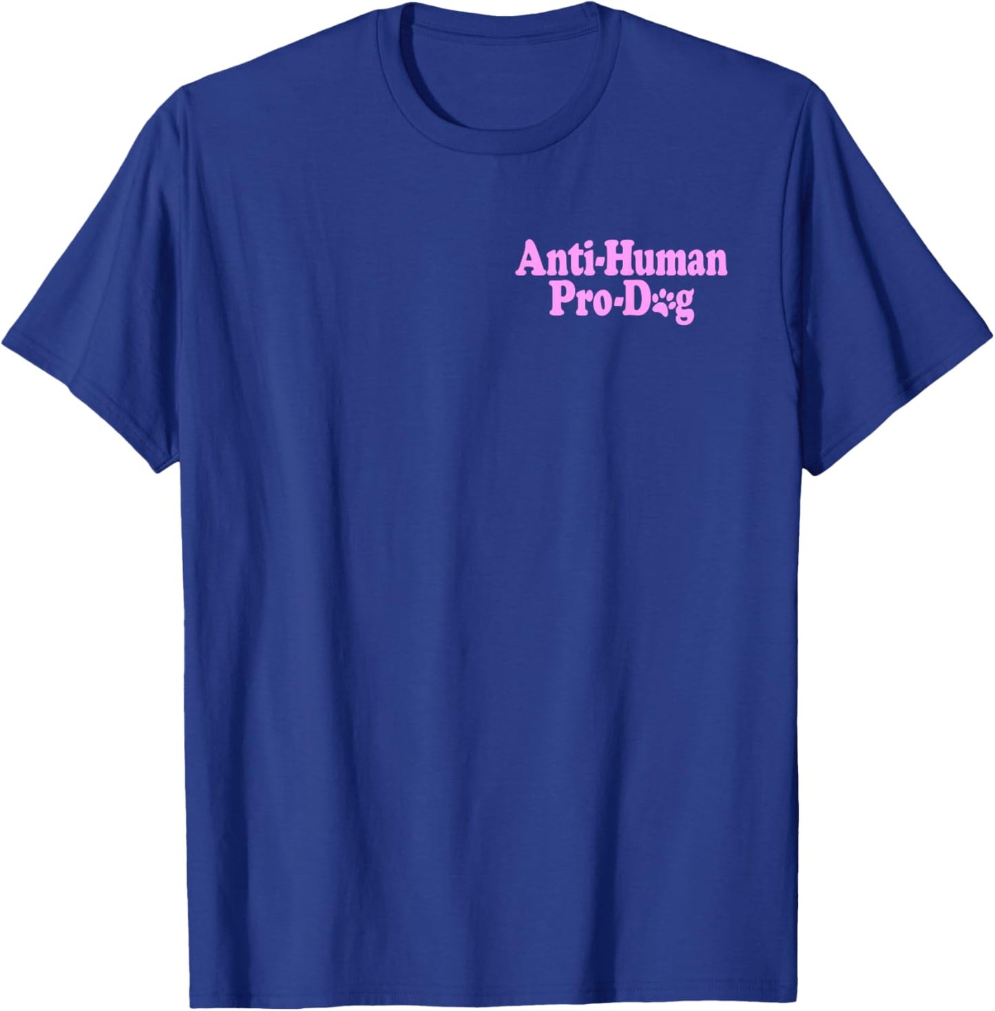 Anti Human Pro Dog -Adults Kids Black Classic Dog Themed T-Shirt - T-Shirt | Royal