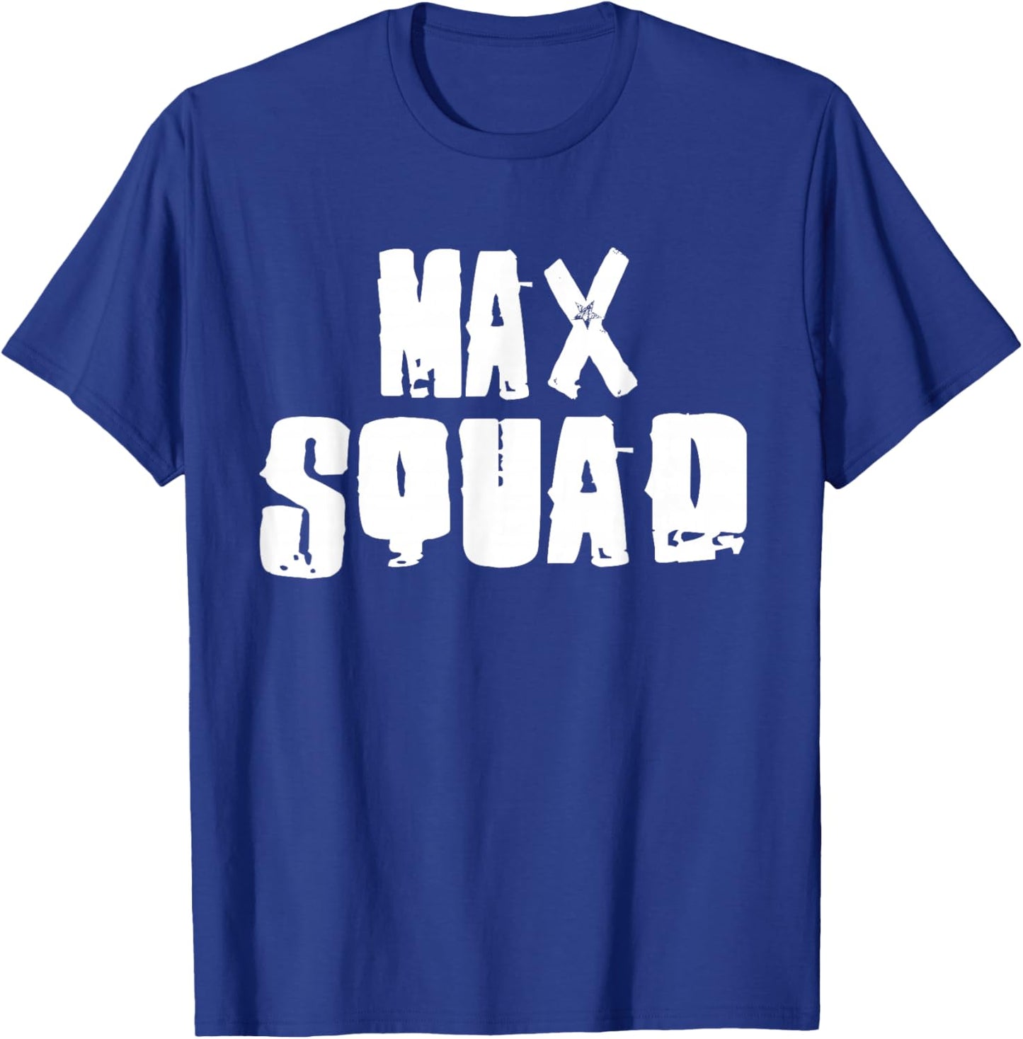 MAX Squad Name Funny MAXS T-Shirt - T-Shirt | Royal