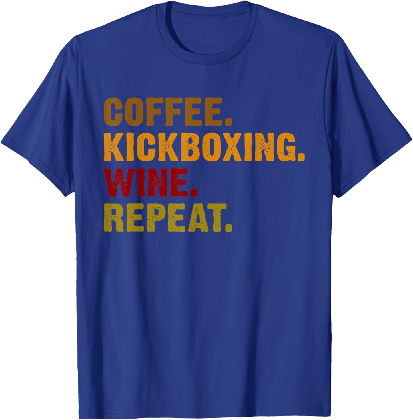 Coffee Kickboxing Wine Repeat T-Shirt - T-Shirt | Royal
