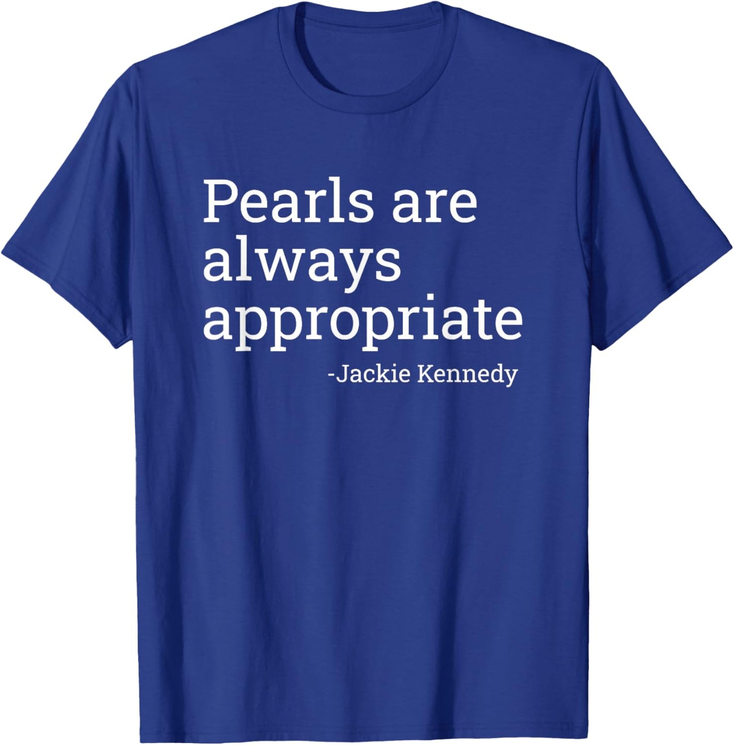 Pearls are Always Appropriate Classic Pear T-Shirt - T-Shirt | Royal