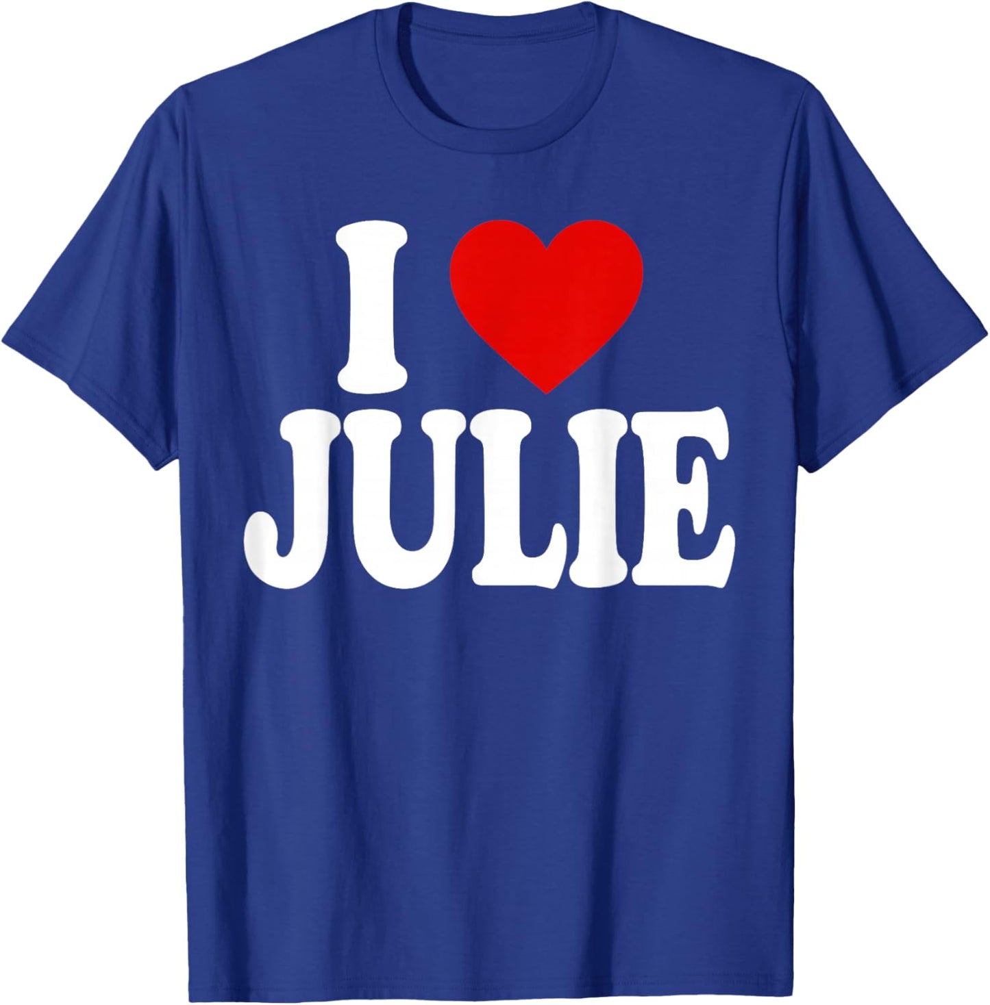 I Heart Love Julie T-Shirt - T-Shirt | Royal