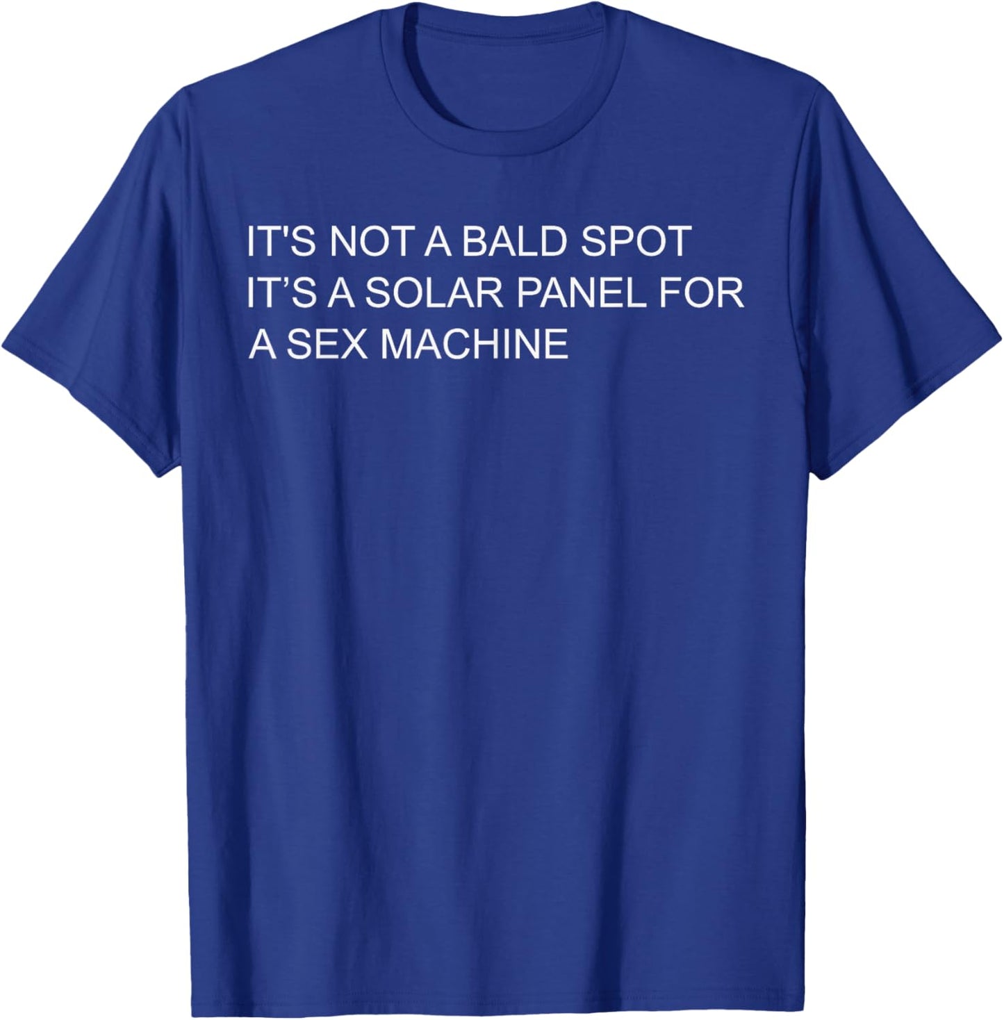 It's Not A Bald Spot It's A Solar Panel Funny T-Shirt - T-Shirt | Royal