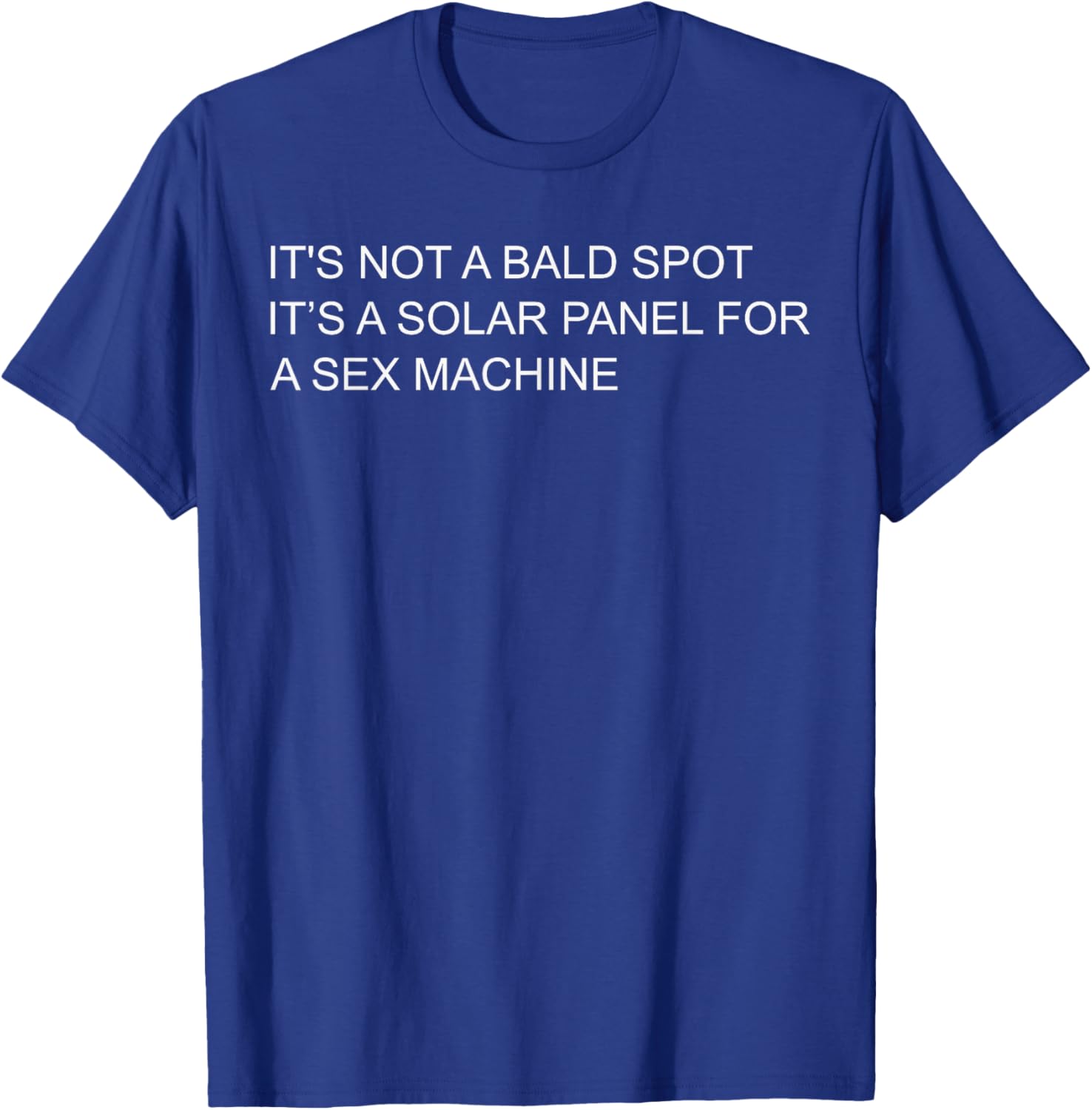It's Not A Bald Spot It's A Solar Panel Funny T-Shirt - T-Shirt | Royal