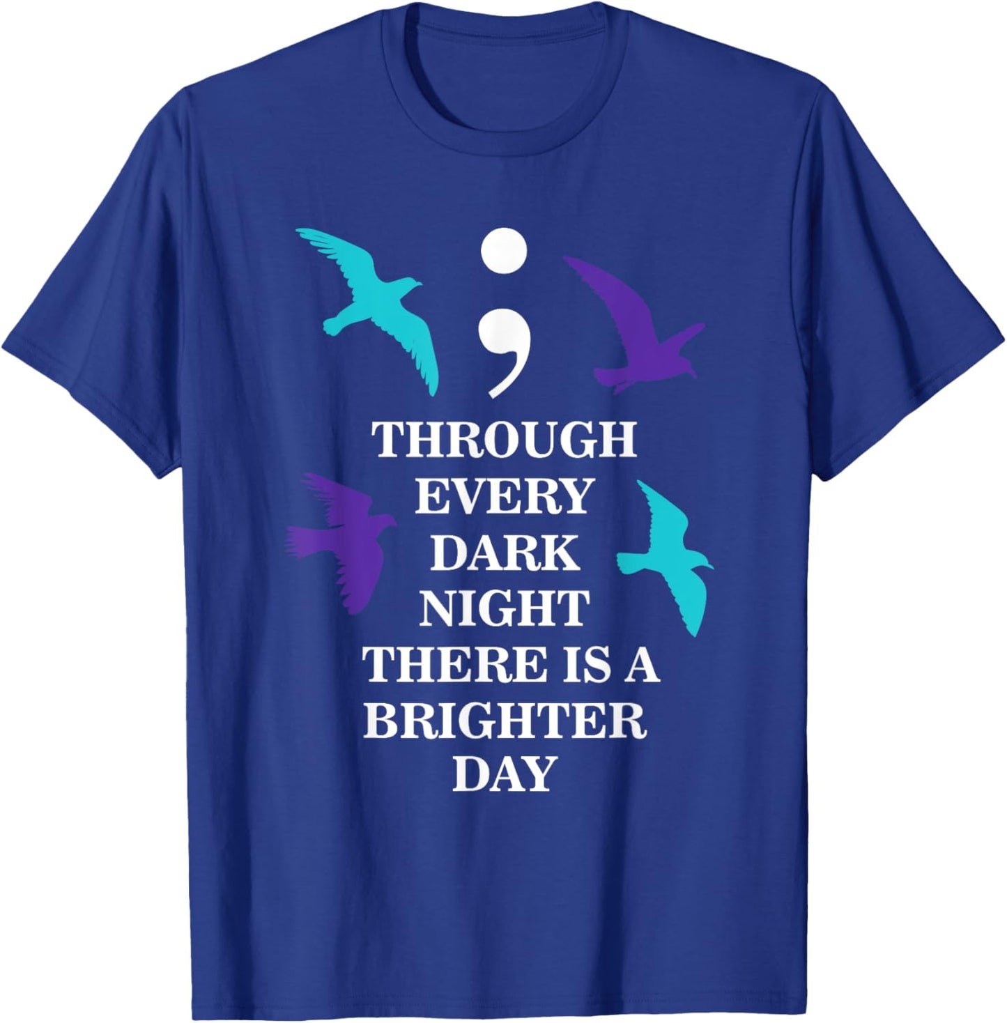 Birds Semicolon Suicide Prevention Awareness T-Shirt - T-Shirt | Royal
