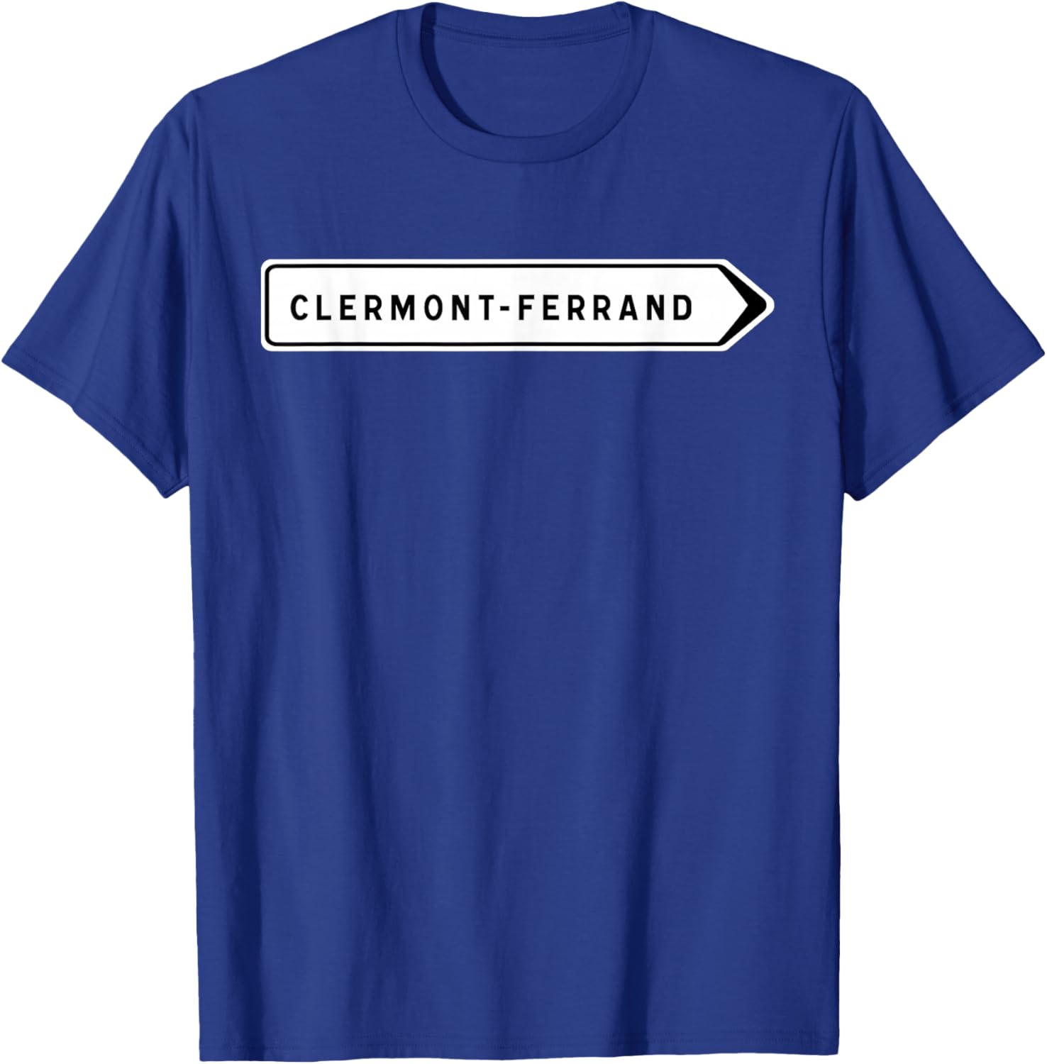 Street Sign Clermont-Ferrand T-Shirt - T-Shirt | Royal