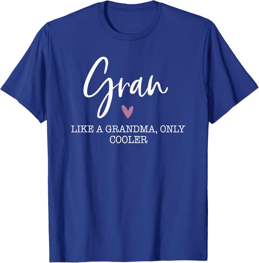Gran Like A Grandma Only Cooler Heart Mother's Day Gran T-Shirt - T-Shirt | Royal