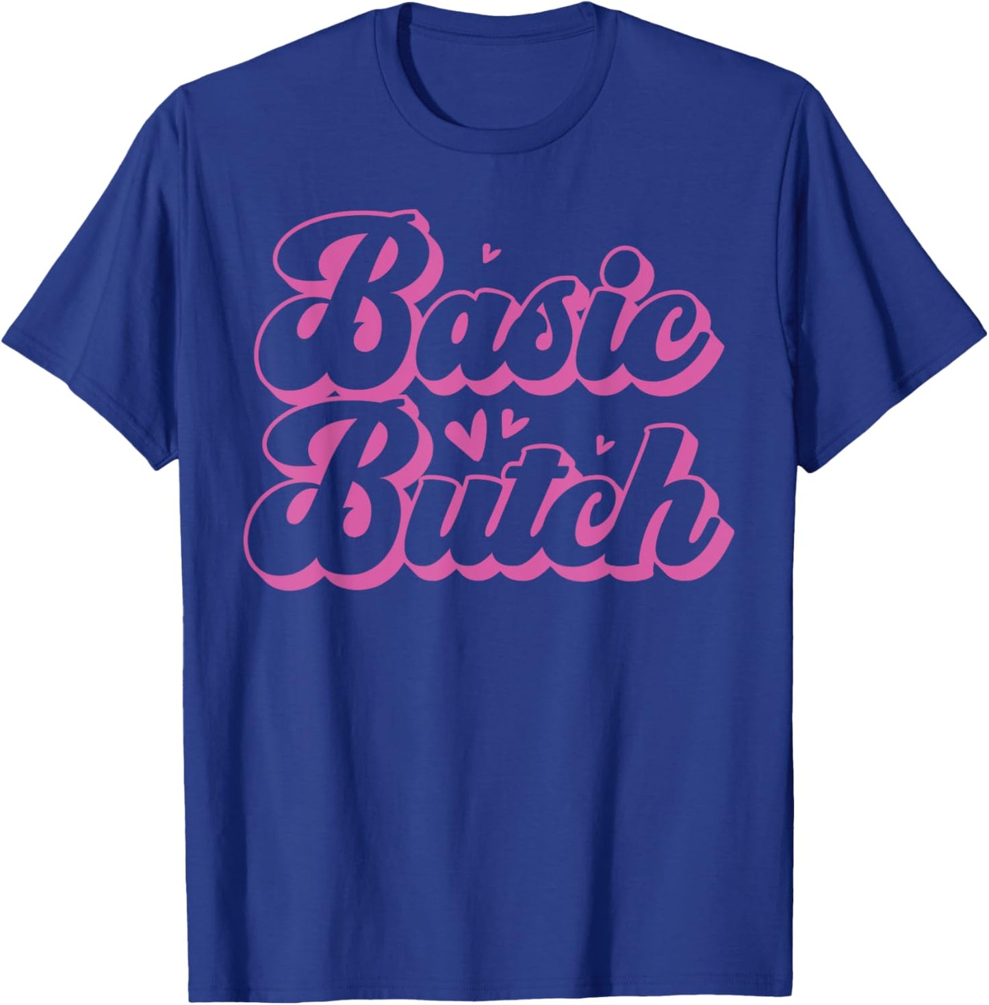 Basic Butch Playful Lesbian Pride Statement T-Shirt - T-Shirt | Royal
