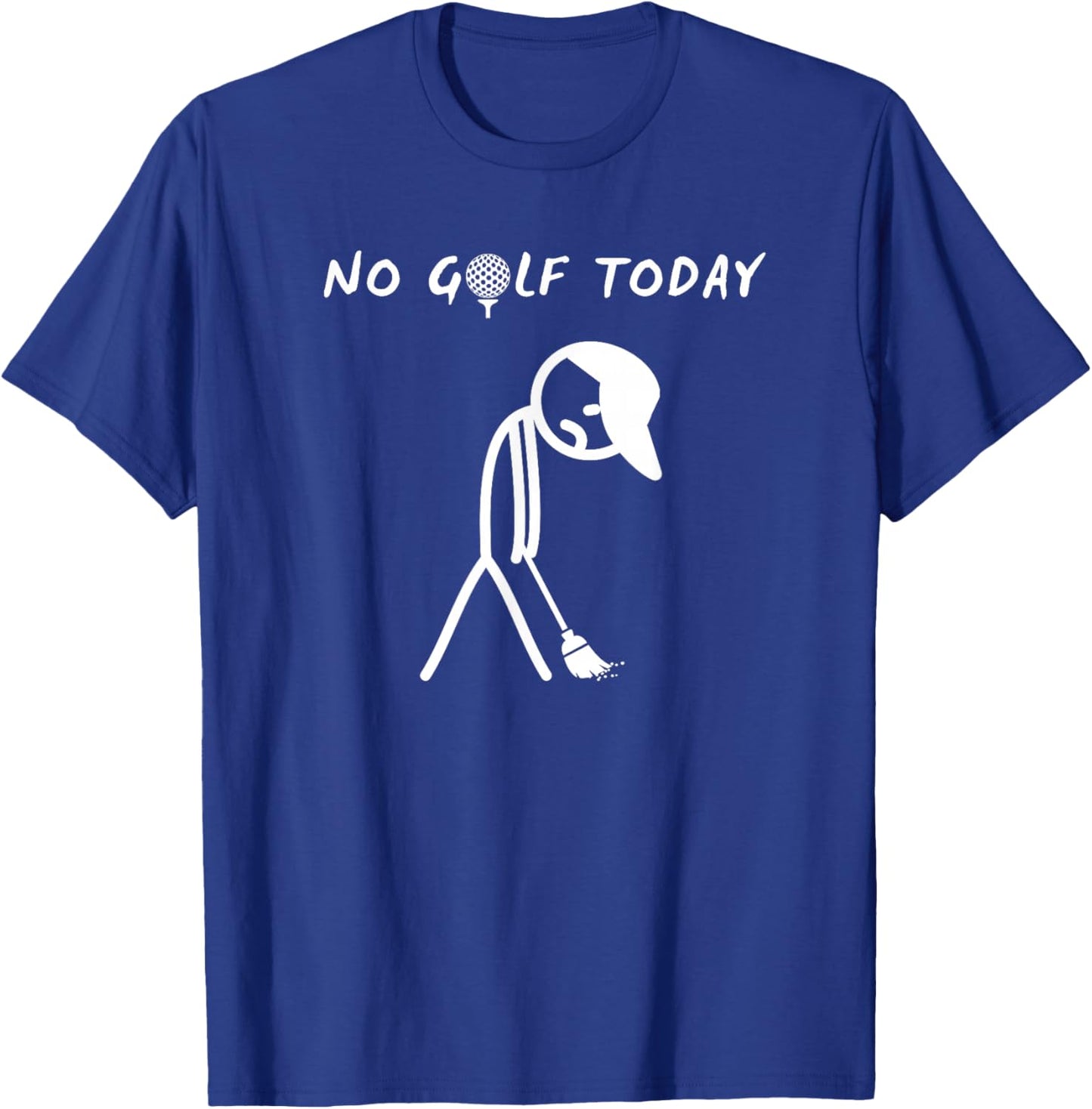 No Golf Today Funny Sad Graphic Stickman Golfer Figure T-Shirt - T-Shirt | Royal