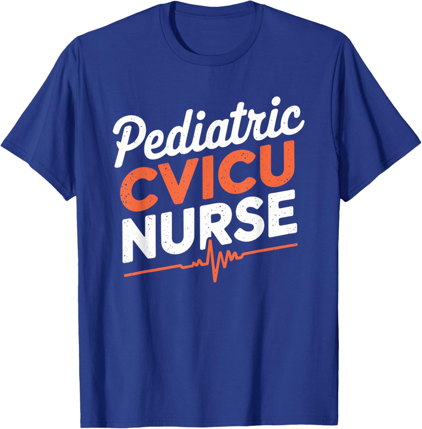 Pediatric Cvicu Nurse, CVICU Nursing Cardiac Nurse T-Shirt - T-Shirt | Royal