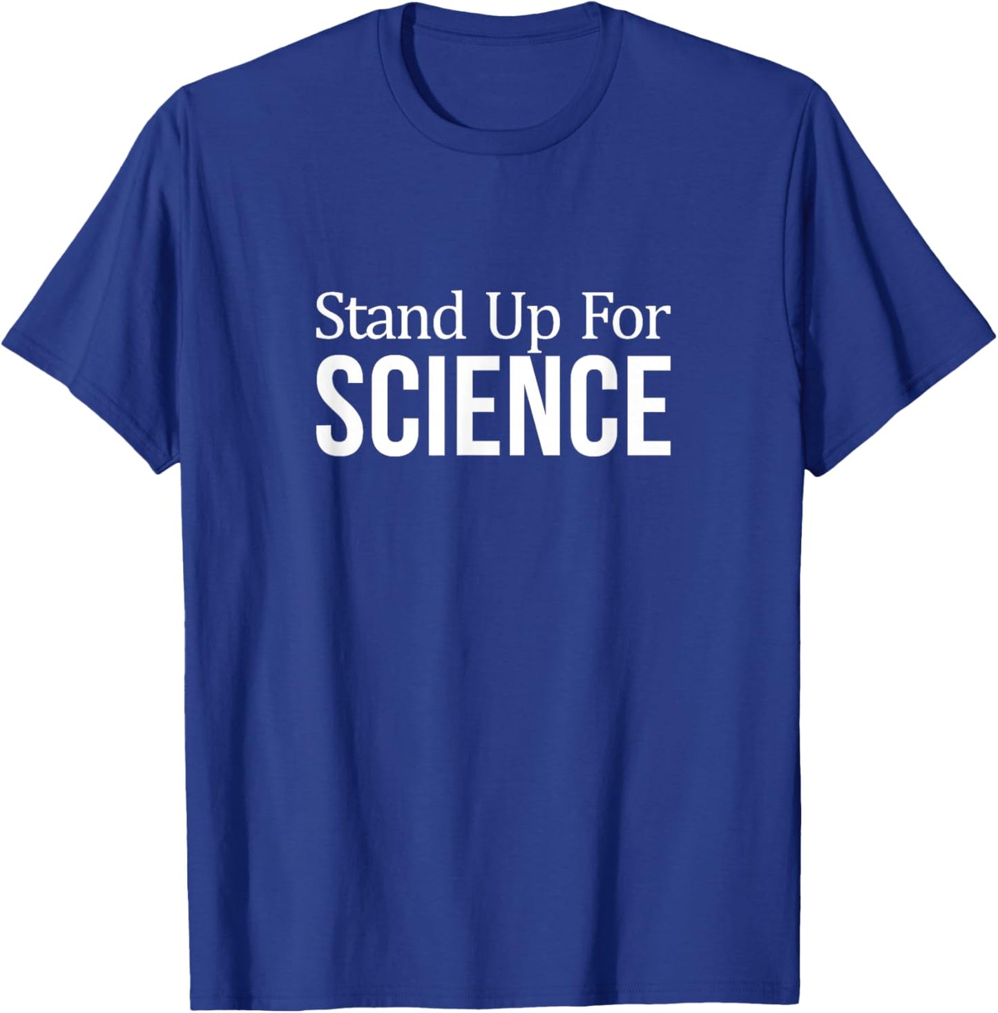 Stand Up For Science T-Shirt - T-Shirt | Royal