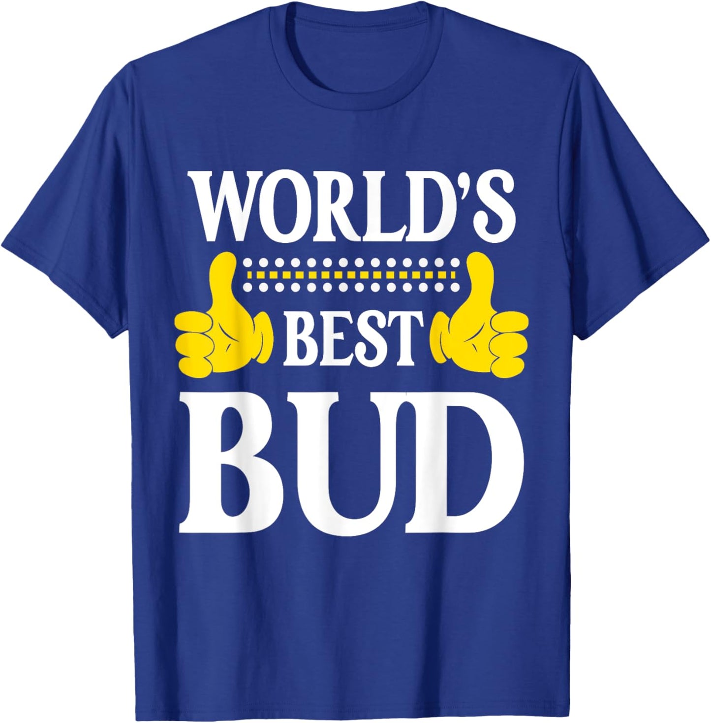 Bud Personal Name Funny First Name World's Best Bud T-Shirt - T-Shirt | Royal