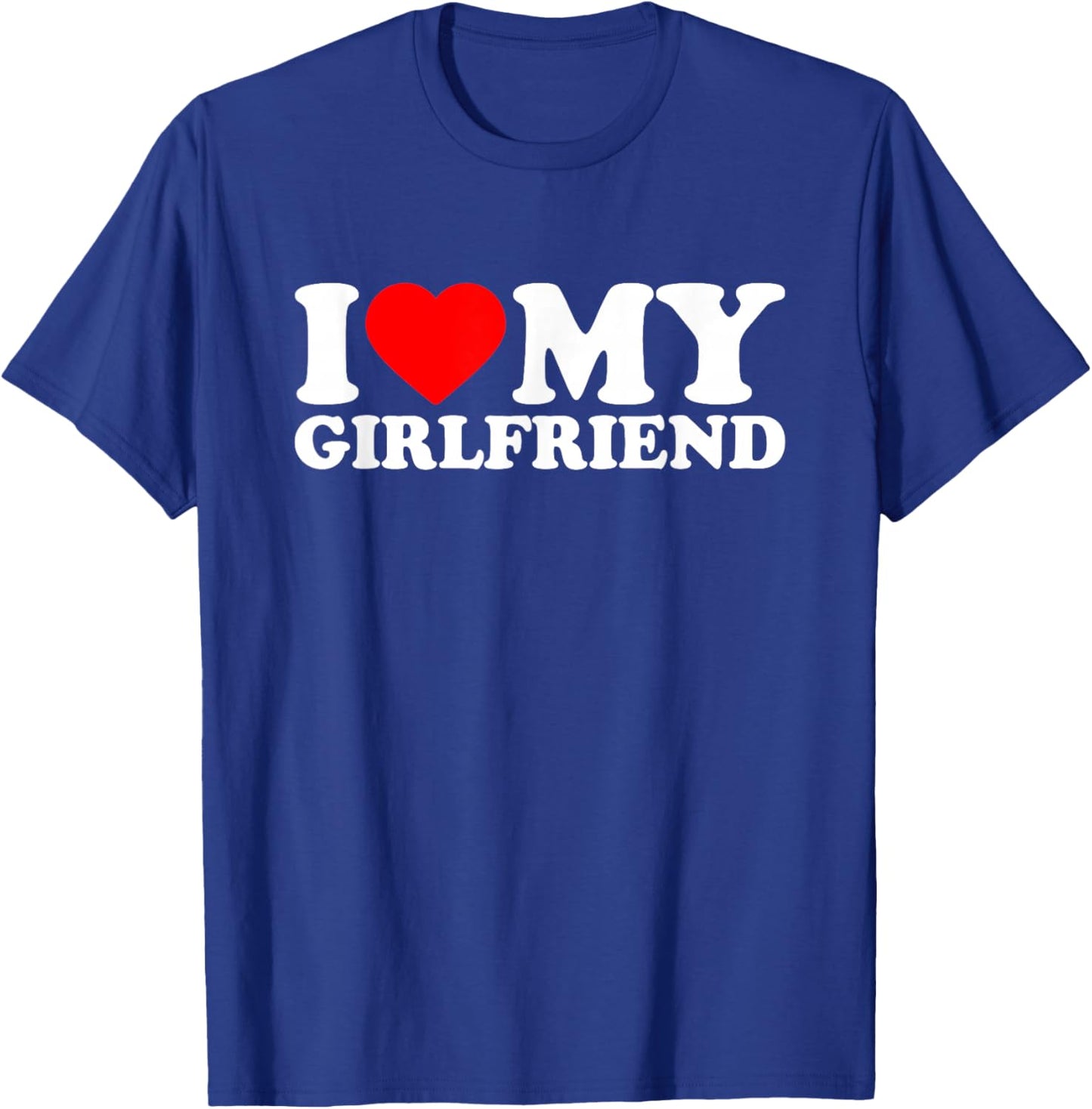 I Love My Beautiful Girlfriend, I Heart My Gf Valentines Day T-Shirt - T-Shirt | Royal
