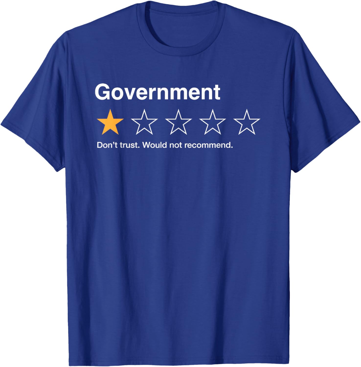 Government One Star Rating Would Not Recommend Sarcastic T-Shirt - T-Shirt | Royal
