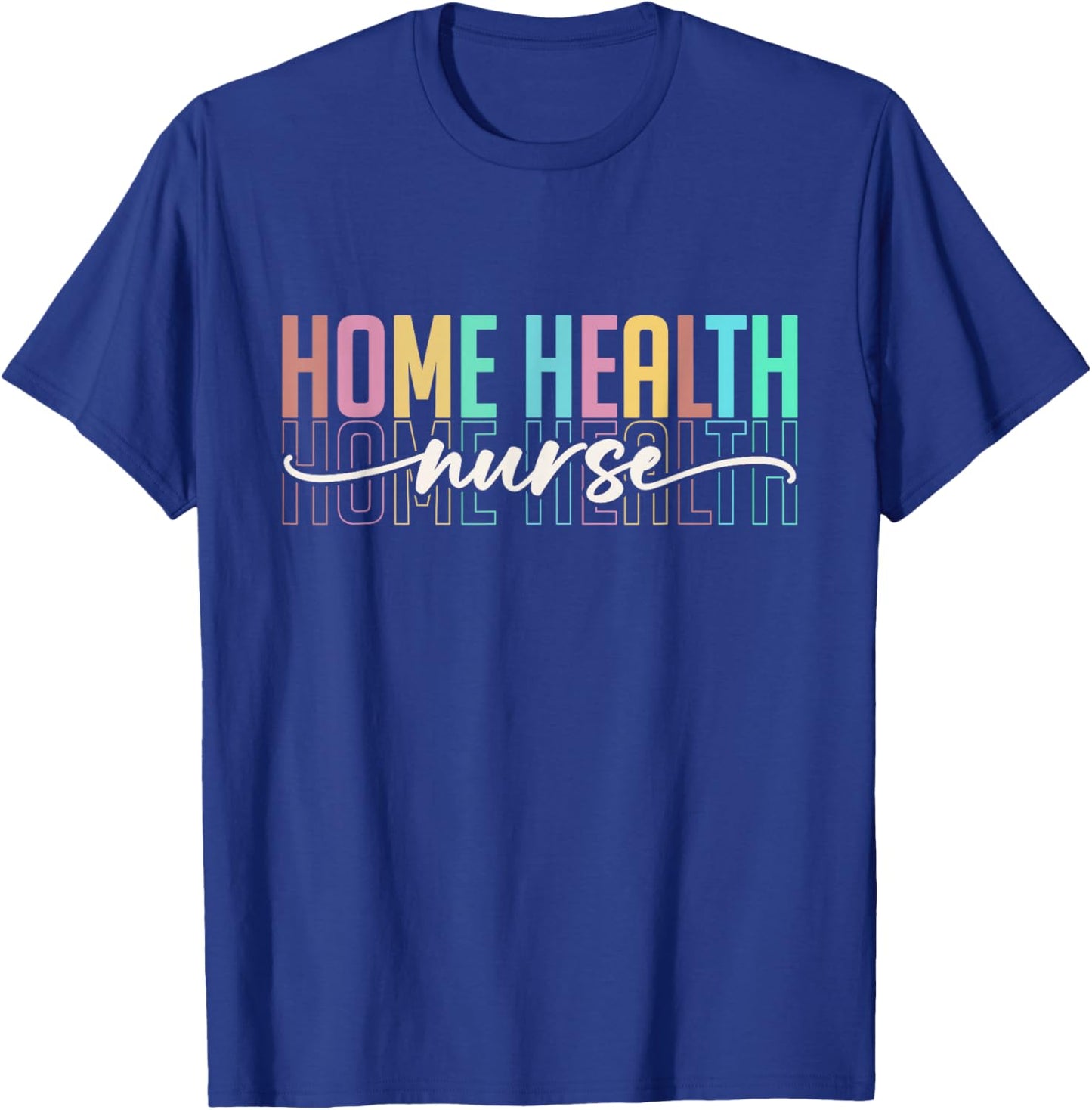 Home Health Nurse Men Heart Home Health Nursing T-Shirt - T-Shirt | Royal