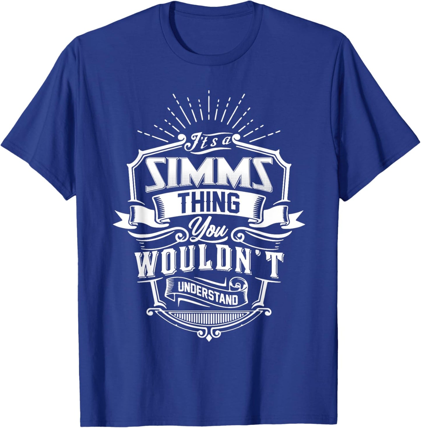 It's A SIMMS Thing You Wouldn't Understand Name Vintage T-Shirt - T-Shirt | Royal