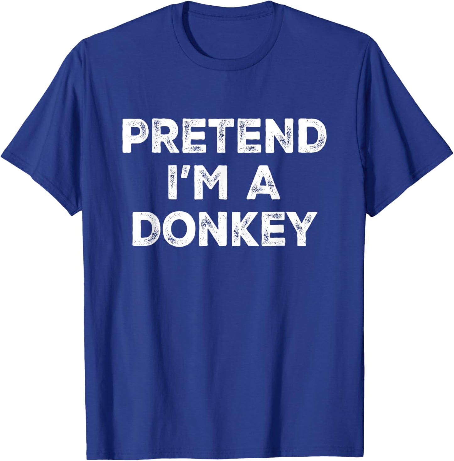 Pretend I'm A Donkey Lazy Halloween Costume T-Shirt - T-Shirt | Royal