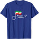 Iran Flag Free – Persia Freedom Word Art Persia T-Shirt - T-Shirt | Royal