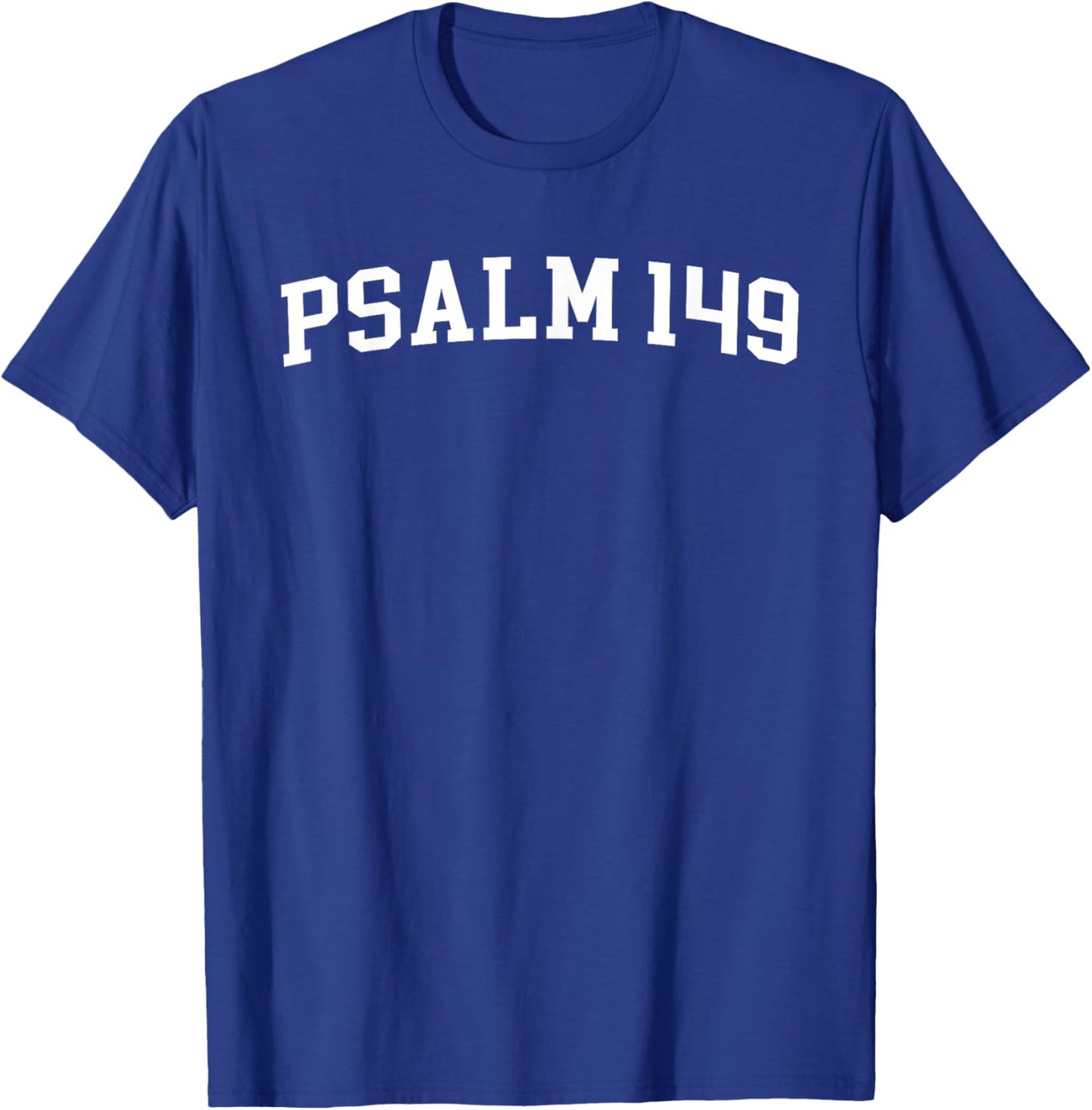 Psalm 149 T-Shirt - T-Shirt | Royal